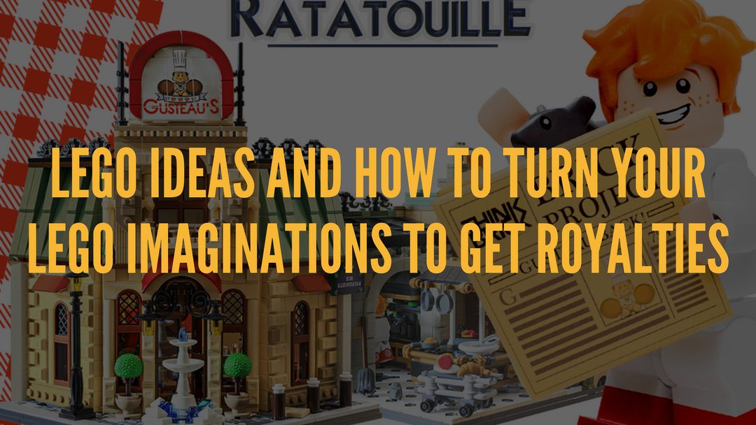 Lego® Ideas and how to turn your Lego® imaginations to get Royalties