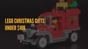LEGO Christmas Gifts Under $100