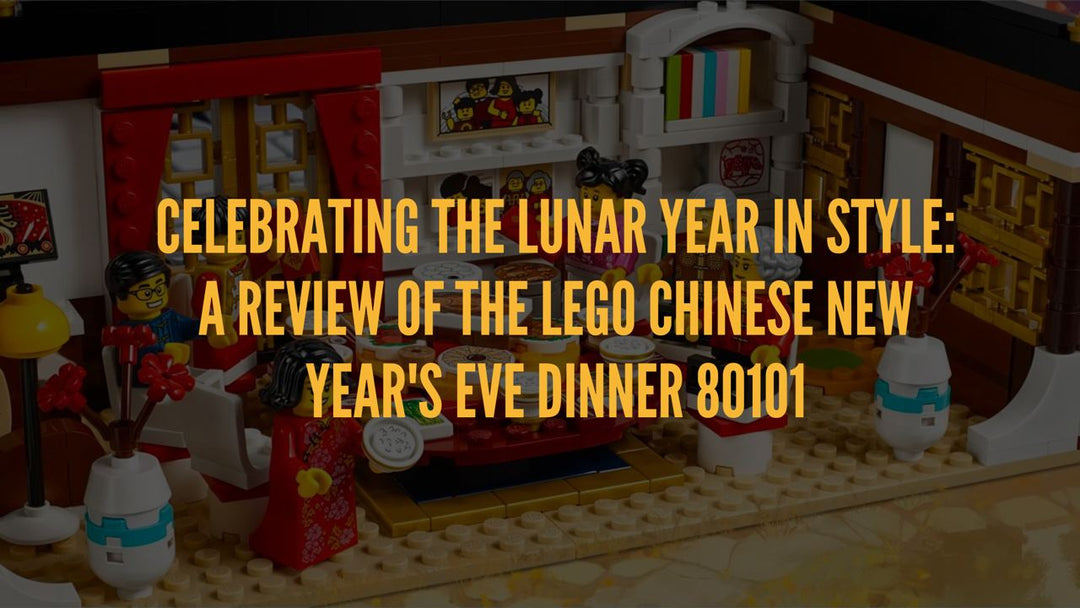 Celebrating the Lunar Year in Style: A Review of the Lego Chinese New Year's Eve Dinner 80101