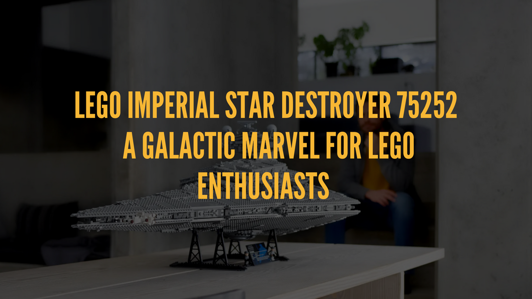 LEGO® Imperial Star Destroyer 75252, A Galactic Marvel for LEGO® Enthusiasts