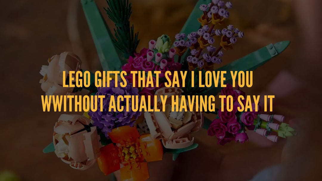 LEGO Gifts that say I Love You without actually having to say it