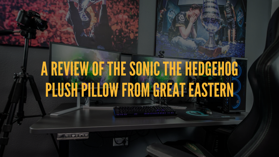 Cute, Cuddly, and Classic: A Review of the Sonic the Hedgehog Plush Pillow from Great Eastern