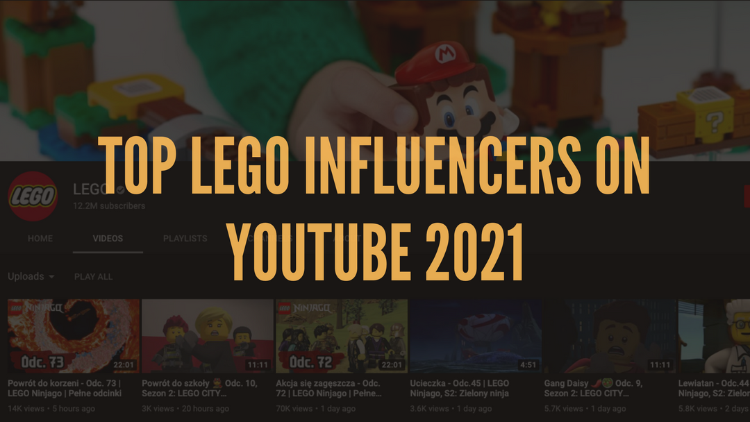 Top LEGO influencers on YouTube 2021